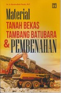 Material Tanah Bekas Tambang Batubara & Pembenahan