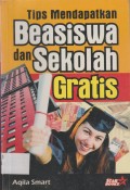 Tips Mendapatkan Beasiswa dan Sekolah Gratis