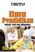 Ilmu Pendidikan “Konsep, Teori dan Aplikasinya”