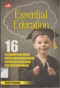 Essential Education : 16 Keterampilan Hidup untuk Mengembangkan Kapasitas Kebajikan dan Kebijaksanaan