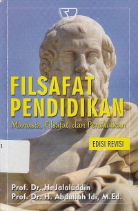 Filsafat Pendidikan : Manusia, Filsafat, dan Pendidikan