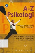 A-Z Psikologi : Berbagai Kumpulan Topik Psikologi