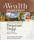 Wealth Management untuk penyelenggaraan Perguruan Tinggi Sesuai untuk Pengelolaan Sekolah Dasar dan Menengah