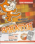 Bahasa Pemrograman Scratch untuk Membuat Games, Animasi Interaktif, dan Aplikasi Multimedia Tanpa Kode Teks