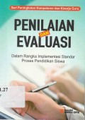 Penilaian dan Evaluasi Dalam Rangka Implementasi Standar Proses Pendidikan Siswa