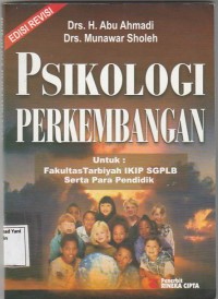 Psikologi Perkembangan : Untuk Fakultas Tarbiyah IKIP SGPLB Serta Para Pendidik