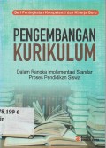 Pengembangan Kurikulum Dalam Rangka Implementasi Standar Proses Pendidikan Siswa