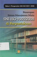 Penerapan Sistem Manajemen Mutu SNI ISO 9001 : 2008