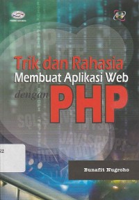 Trik dan Rahasia Membuat Aplikasi Web dengan PHP