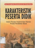 Karakteristik Peserta Didik Dalam Rangka Implementasi Standar Proses Pendidikan Siswa