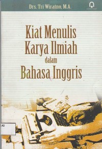 Kiat Menulis Karya Ilmiah Dalam Bahasa Inggris