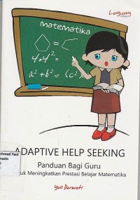 Adaptive Help Seeking : Panduan Bagi Guru untuk Meningkatkan Prestasi Belajar Matematika