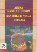 Aneka Masalah Hukum dan Hukum Acara Perdata