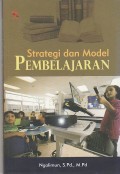 Strategi dan Model Pembelajaran