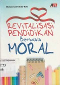 Revitalisasi Pendidikan Berbasis Moral