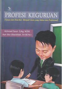 Profesi Keguruan : Upaya dan Kiat-kiat menjadi Guru yang Sukses dan Profesional