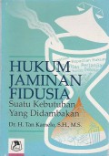 Hukum Jaminan Fidusia : Suatu Kebutuhan yang Didambakan