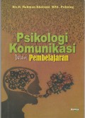 Psikologi Komunikasi dalam Pembelajaran