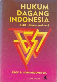 Hukum Dagang Indonesia Jilid I