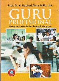 Guru Profesional : Menguasai Metode dan Terampil Mengajar