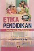 Etika Pendidikan : Panduan bagi Guru Profesional