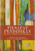 Filsafat Pendidikan : Manusia, Filsafat, dan Pendidikan