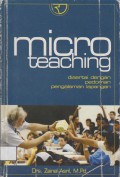 Micro Teaching : Disertai dengan Pedoman Pengalaman Lapangan