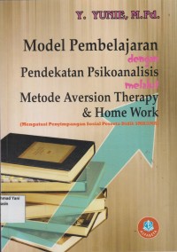 Model Pembelajaran dengan Pendekatan Psikoanalisis Melalui Metode Aversion Therapy & Home Work