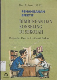 Penanganan Efektif : Bimbingan dan Konseling di Sekolah