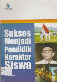 Sukses Menjadi Pendidik Karakter Siswa